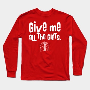 ALL THE GIFTS Long Sleeve T-Shirt